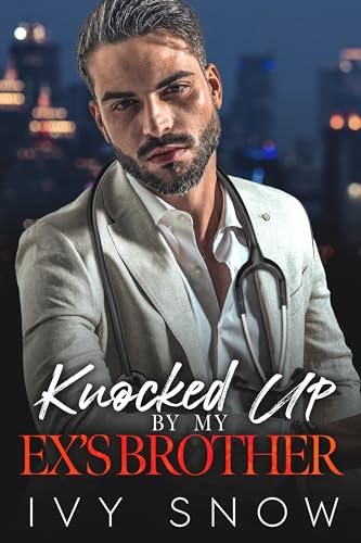 Knocked Up By My Ex’s Brother
