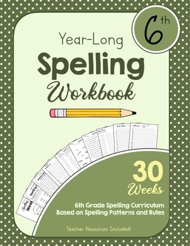 6th Grade Spelling Curriculum: A Complete Year-Long Spelling Resource ...