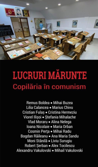 Lucruri mărunte. Copilăria în comunism