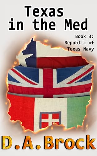 Texas in the Med: Republic of Texas Navy - Book 3