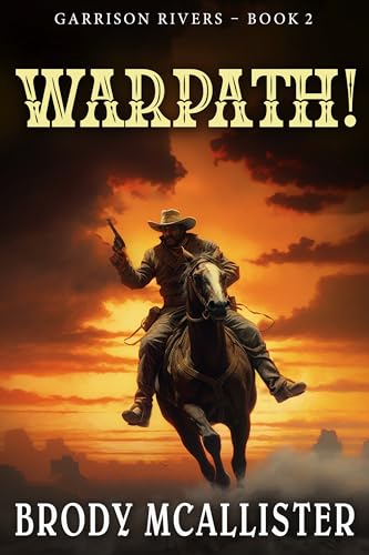 Warpath!: Garrison Rivers Book 2