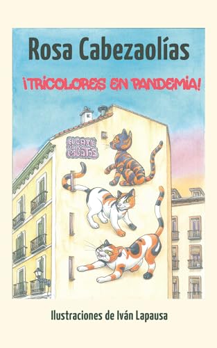 ¡Tricolores en pandemia! (El café de los gatos nº 2)