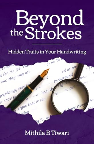 Beyond the Strokes: Hidden Traits in Your Handwriting