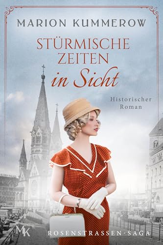 Stürmische Zeiten in Sicht: Die bewegende Geschichte des Rosenstraße-Protests (Rosenstrassen Saga 3)