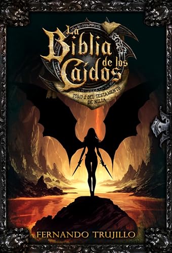 La Biblia de los Caídos. Tomo 2 del testamento de Nilia
