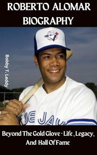 Roberto Alomar Biography : Beyond The Gold Glove - Life, Legacy, And