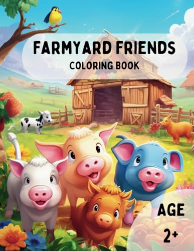Farmyard Friends Coloring Book: A Toddler's Coloring Adventure | 50 fun