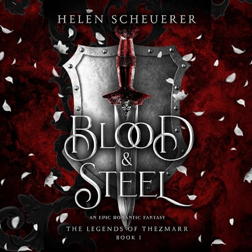 Blood & Steel (The Legends of Thezmarr, #1)