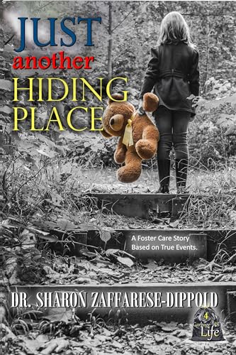 Just Another Hiding Place: A Foster Care Story Based on True Events
