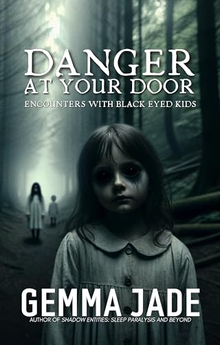 Danger at Your Door: Encounters with Black Eyed Kids