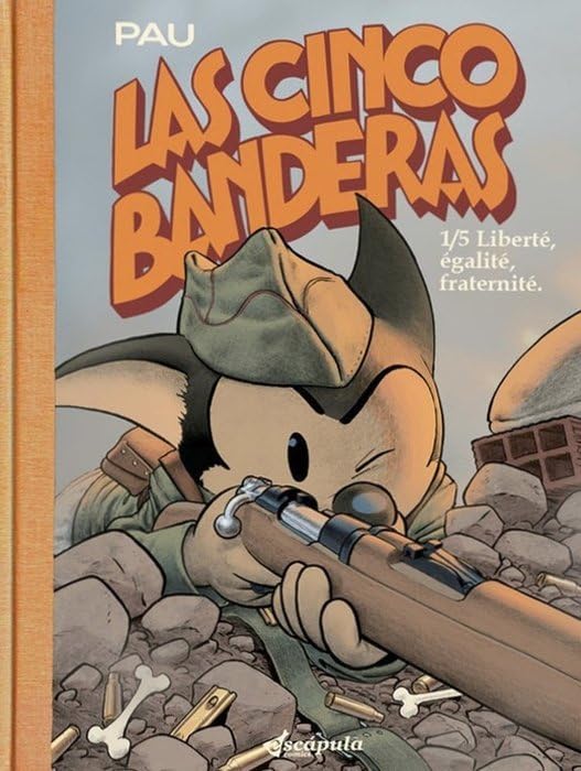 Las cinco banderas 1/5: Liberté, égalité, fraternité