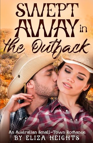 Swept Away in the Outback: An Australian Small-Town Romance