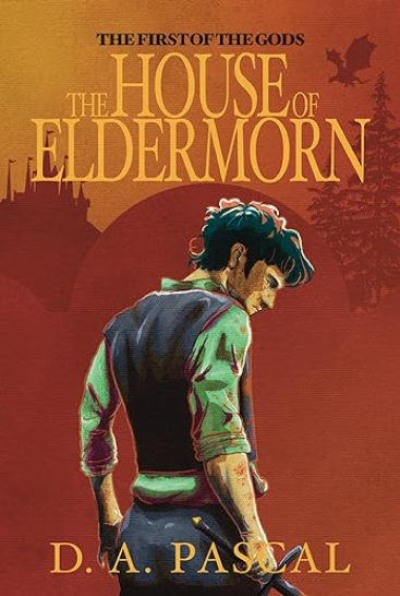 The House of Eldermorn (The First of the Gods, #1)