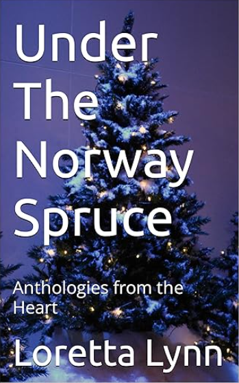 Under The Norway Spruce: Anthologies from the Heart