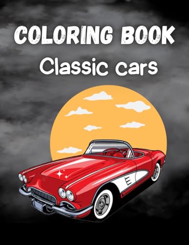 coloring book classic cars: 50 classic cars for coloring by jimmy mask ...