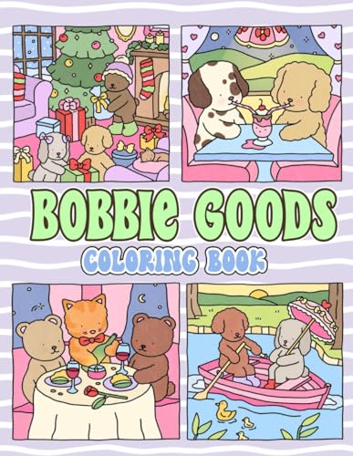 Bobby Goods Coloring Book: Experience the Delight of Tranquil Tints for