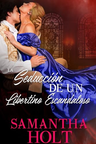 La seducción de un libertino escandaloso (Los Lords de la calle del escándalo nº 3)