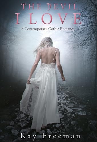 The Devil I Love: A Contemporary Gothic Romance