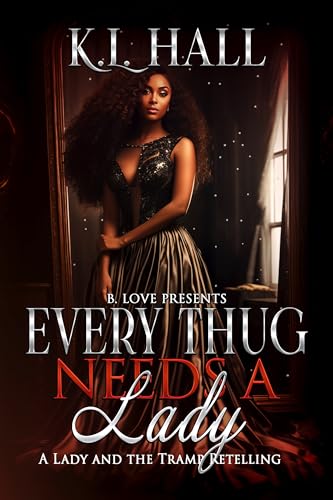 Every Thug Needs a Lady