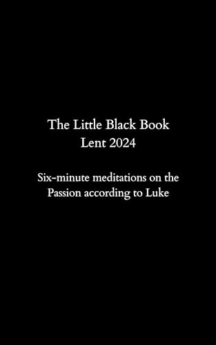 Little Black Book for Lent: Spend some quiet time with the Lord