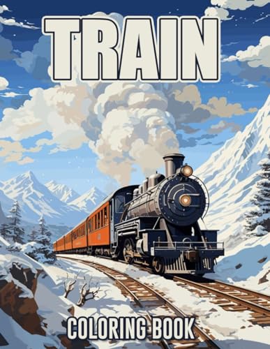 Train Coloring Book: Awesome Coloring Book For Kids Who Likes To Color