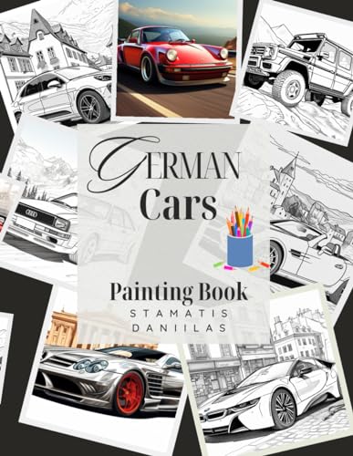German Cars: Coloring Book (Car Coloring) by Stamatis Daniilas | Goodreads