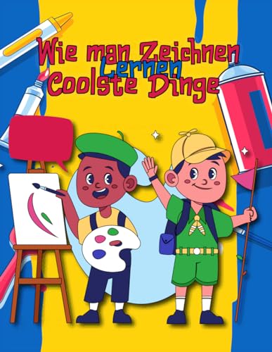 Wie man Zeichnen Lernen Coolste Dinge: Zeichnungen von entzückenden