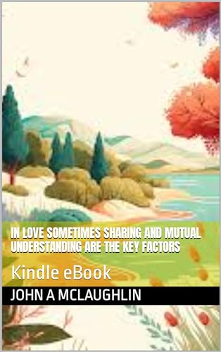 In love sometimes sharing and mutual understanding are the key factors ...