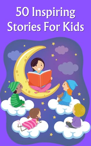 50 Inspiring Stories For Kids by Suliman Khan | Goodreads