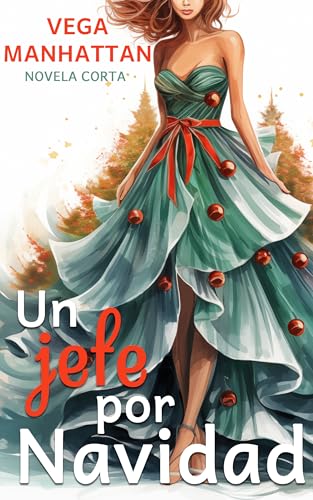 Un jefe por Navidad: Relato navideño