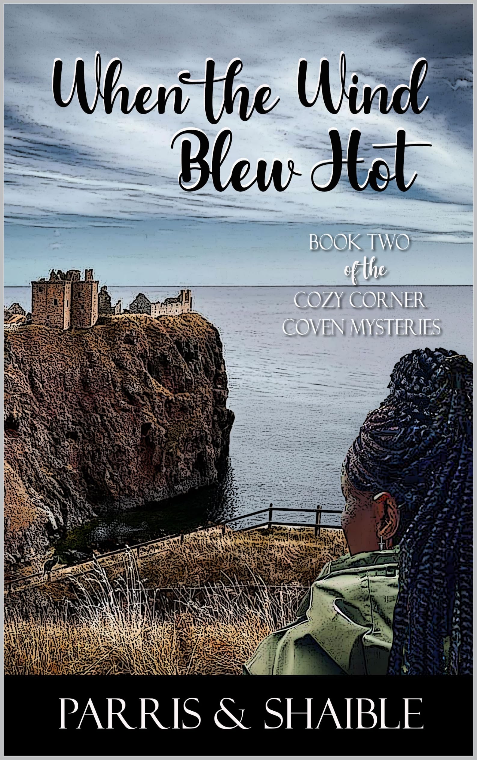 When the Wind Blew Hot: Book Two of the Cozy Corner Coven Mysteries