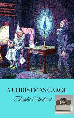 A Christmas Carol: Bah! Humbug - Original Illustrated 1843 Edn Literary Fiction by Charles 