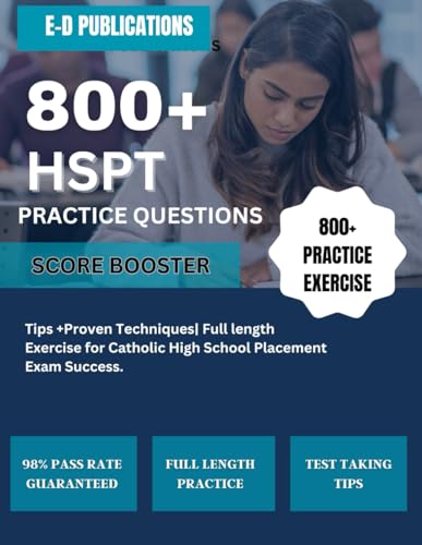 800+ HSPT PRACTICE QUESTIONS: Tips +Proven Techniques| Full length ...