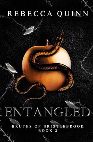 Entangled (Brutes of Bristlebrook, #2)