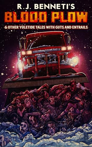 Blood Plow & Other Yuletide Tales with Guts and Entrails