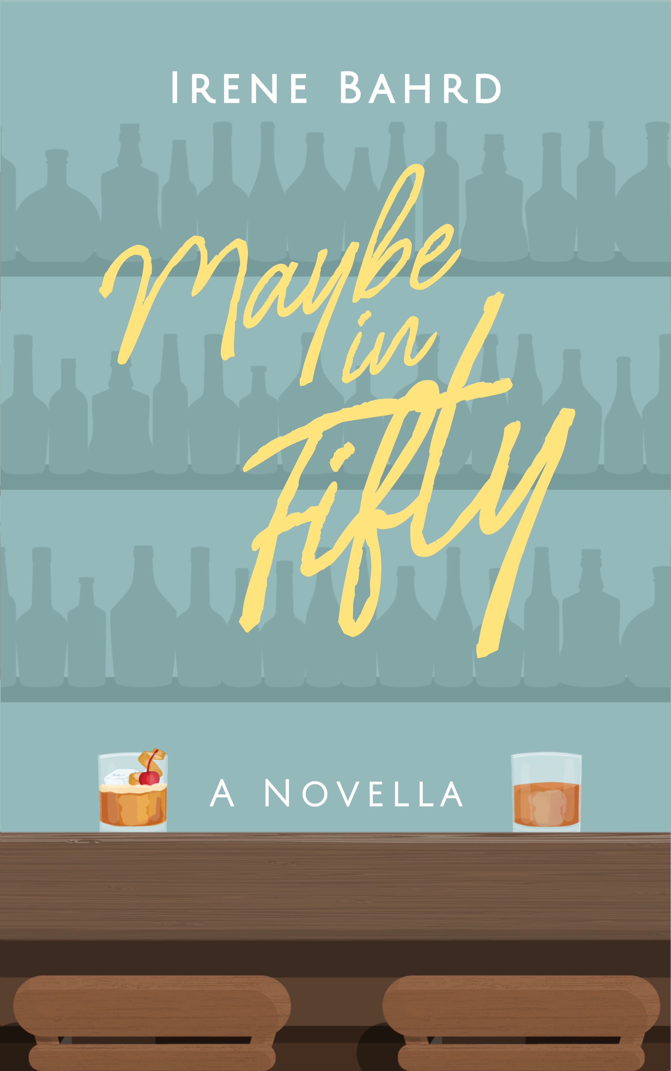 Maybe in Fifty