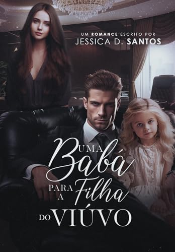 UMA BABÁ PARA A FILHA DO VIÚVO