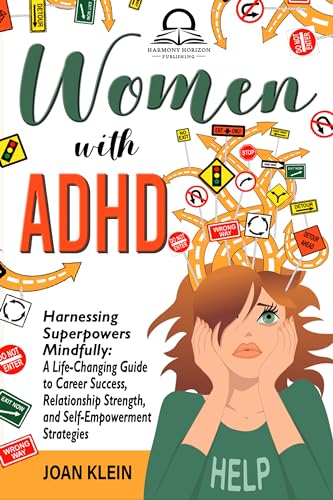 ADHD Toolkit for Women: (3 Books in 1) The Ultimate Transformation: Discover the Most Comprehensive, Cutting-Edge Strategies to Harness Your ADHD Power