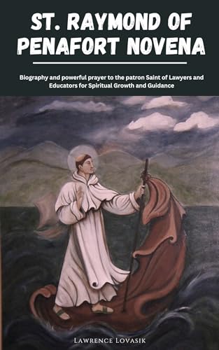 St Ramon Prayer Work ST. RAYMOND OF PENAFORT NOVENA: Biography and powerful prayer to the ...