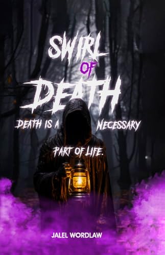 Swirl Of Death: Death Is A Necessary Part Of Life