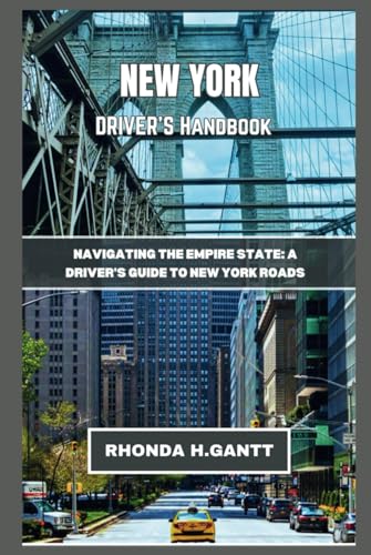 NEW YORK DRIVER’S HANDBOOK: Navigating the Empire State: A Driver's 
