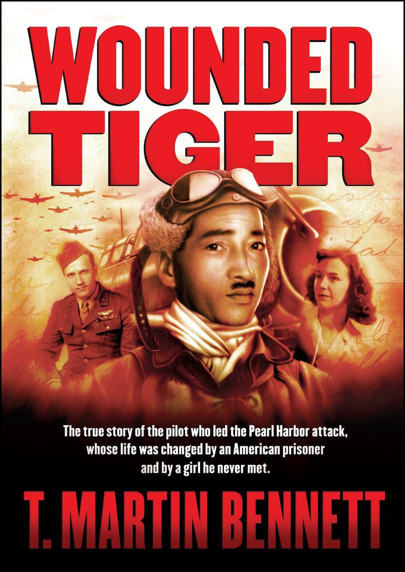 Wounded Tiger: The Transformational True Story of the Japanese Pilot Who Led the Pearl Harbor Attack
