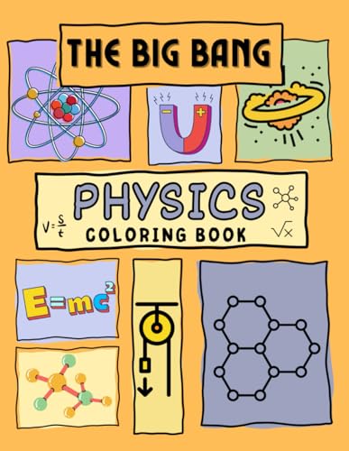 The Big Bang Physics Coloring Book: Cosmic Colors: Exploring Physics ...