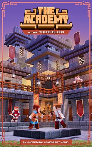 The Academy: An Unofficial Minecraft Novel