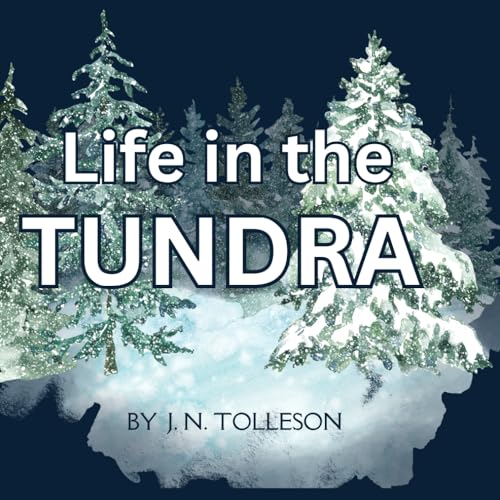 Life in the Tundra by J N Tolleson Goodreads