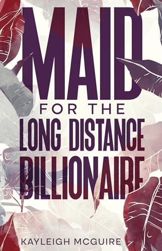 Maid for the Long Distance Billionaire