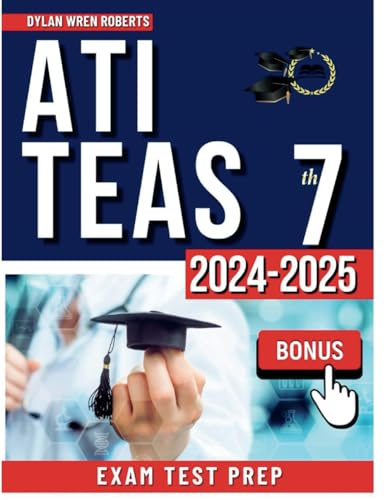 ATI TEAS 7 Study Guide 2024-2025: Ace Your Exam with Flying Colors! Q&A | Tests | Study Cards | Extra Content