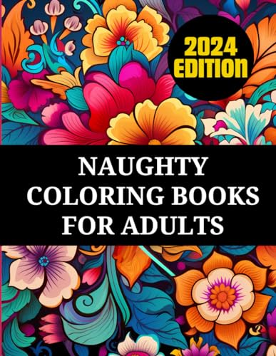 Naughty Coloring Books For Adults Only - Swear Adults Bad Dirty Words