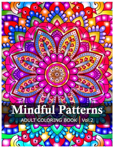 Mindful Patterns Coloring Book for Adults: An Adult Coloring Book with ...