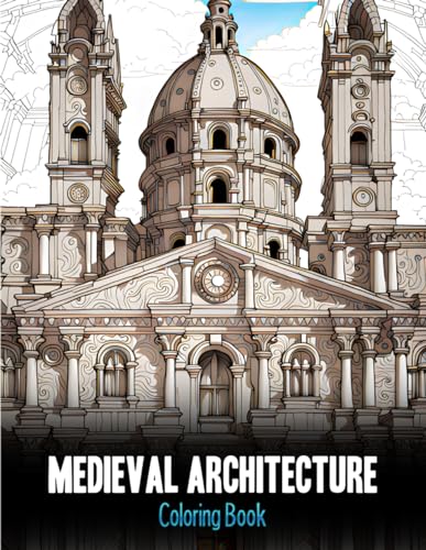 Medieval Architecture Coloring Book: Stress-Relief Medieval
